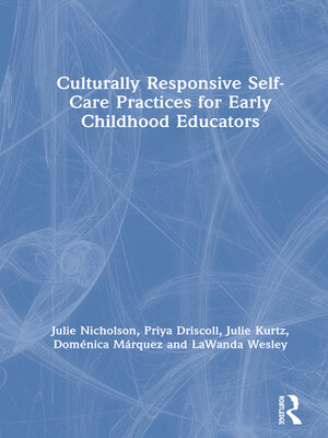 cover image of Culturally Responsive Self-Care Practices for Early Childhood Educators